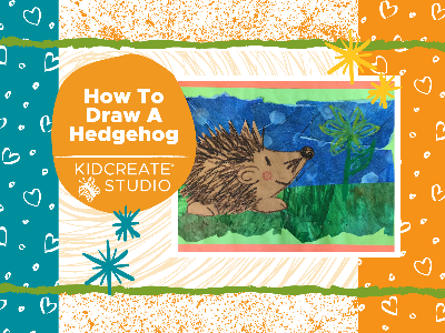  WELCOME WEEK-  How to Draw a Hedgehog Workshop (4-12 Years)